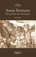 Amos littéraire: un parfum de centenaire